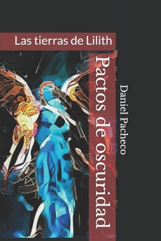 Paperback Pactos de oscuridad: Las tierras de Lilith [Spanish] Book