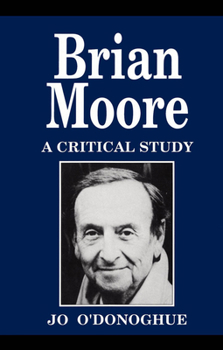 Hardcover Brian Moore: A Critical Study Book