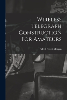 Paperback Wireless Telegraph Construction For Amateurs Book