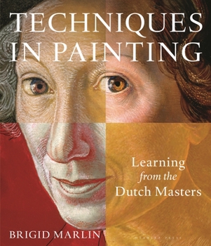 Paperback Techniques in Painting: Learning from the Dutch Masters Book