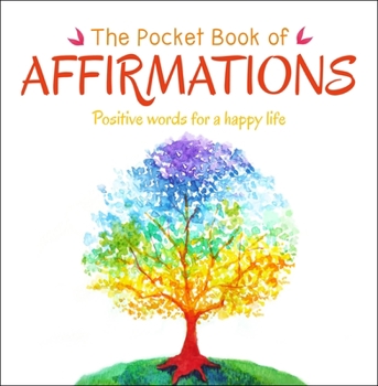 Paperback The Pocket Book of Affirmations: Positive Words for a Happy Life Book