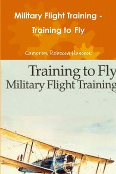 Paperback Military Flight Training -Training to Fly Book