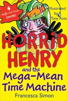 Paperback Horrid Henry and the Mega-Mean Time Machine Book