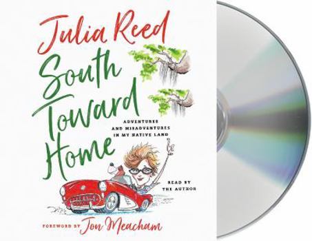 Audio CD South Toward Home: Adventures and Misadventures in My Native Land Book