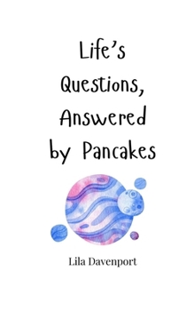 Paperback Life's Questions, Answered by Pancakes Book