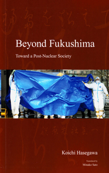 Paperback Beyond Fukushima: Toward a Post-Nuclear Society Book