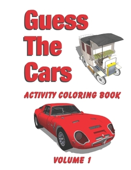 Paperback Guess The Cars: Activity Coloring Book Volume 1 Book