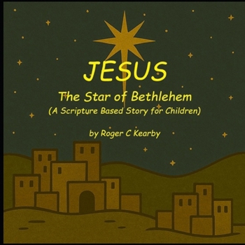 Paperback Jesus, the Star of Bethlehem: A Scripture-based Story for Children Book