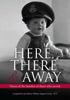 Paperback Here, There and Away: Voices of the Families of Those Who Served Book