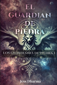 El guardián de piedra: Saga Los guardianes de piedra (Spanish Edition) - Book #1 of the Los guardianes de piedra
