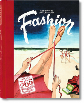 Hardcover Taschen 365 Day-By-Day. Fashion Ads of the 20th Century Book