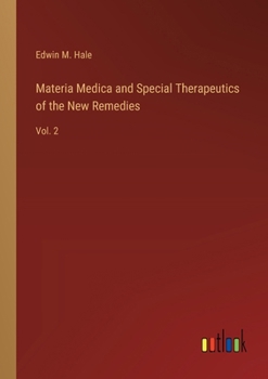 Paperback Materia Medica and Special Therapeutics of the New Remedies: Vol. 2 Book