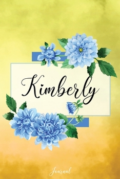 Paperback Kimberly Journal: Blue Dahlia Flowers Personalized Name Journal/Notebook/Diary - Lined 6 x 9-inch size with 120 pages Book