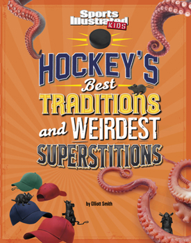 Hardcover Hockey's Best Traditions and Weirdest Superstitions Book