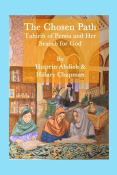 Paperback The Chosen Path: Tahirih of Persia and Her Search for God Book