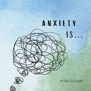 Anxiety Is... (Emotions for Kids)