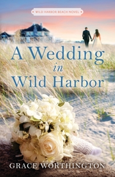 A Wedding in Wild Harbor - Book #5 of the Wild Harbor Beach