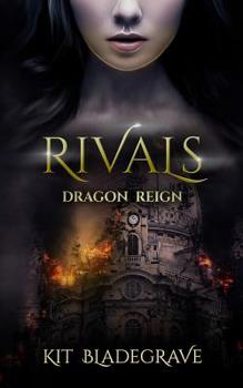 Rivals - Book #1 of the Dragon Reign