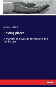 Paperback Resting places: A manual of devotion for private and family use Book