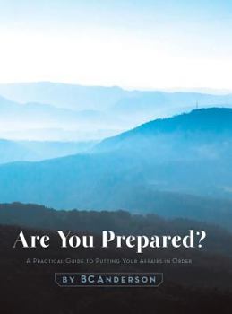 Hardcover Are You Prepared - A Practical Guide to Putting Your Affairs in Order Book