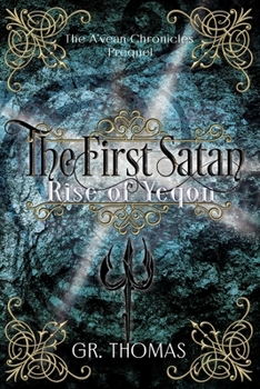 Paperback The First Satan-Rise of Yeqon Book