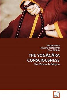 Paperback The Yog&#256;c&#256;ra Consciousness Book