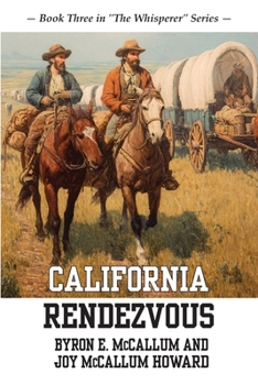 Paperback California Rendezvous: Book Three in "The Whisperer" Series Book