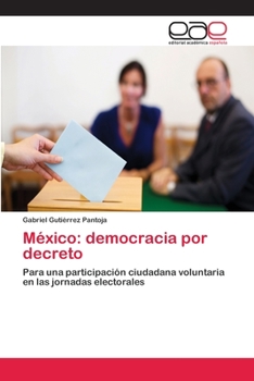 Paperback México: democracia por decreto [Spanish] Book