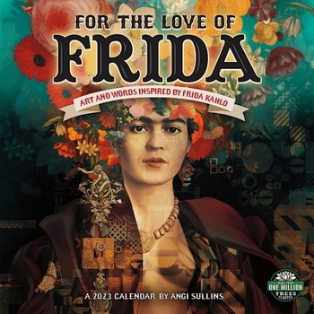 Calendar For the Love of Frida 2023 Wall Calendar Book