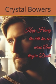 Paperback King Henry the 8th his six wives And they're death Book