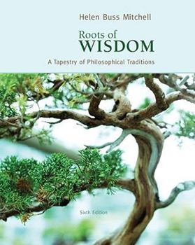 Paperback Roots of Wisdom: A Tapestry of Philosophical Traditions Book