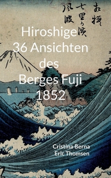 Paperback Hiroshige 36 Ansichten des Berges Fuji 1852 [German] Book