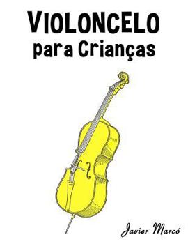 Paperback Violoncelo Para Crian [Portuguese] Book