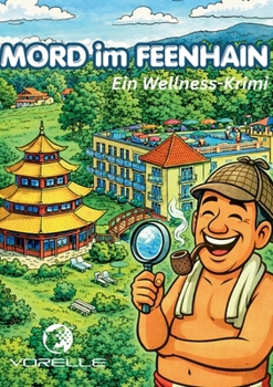 Mord im Feenhain: Ein Wellness-Krimi (German Edition)