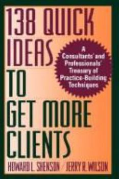 Hardcover 138 Quick Ideas to Get More Clients Book