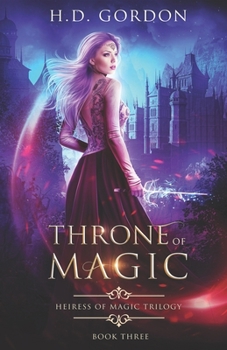 Throne of Magic - Book #3 of the Heiress of Magic Trilogy