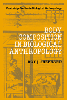 Hardcover Body Composition in Biological Anthropology Book