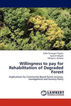 Paperback Willingness to Pay for Rehabilitation of Degraded Forest Book