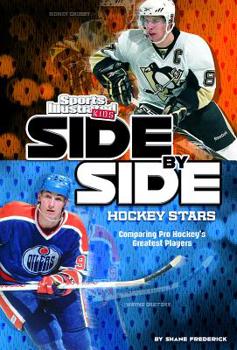 Hardcover Side-By-Side Hockey Stars: Comparing Pro Hockey's Greatest Players Book