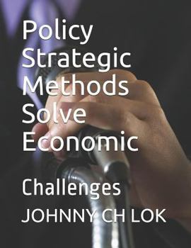 Paperback Policy Strategic Methods Solve Economic: Challenges Book
