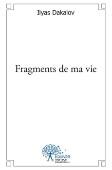 Paperback Fragments de ma vie [French] Book