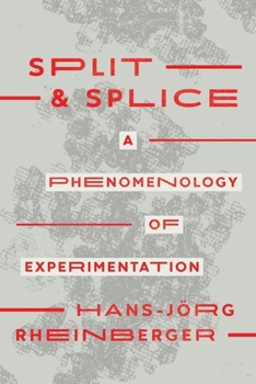 Hardcover Split and Splice: A Phenomenology of Experimentation Book