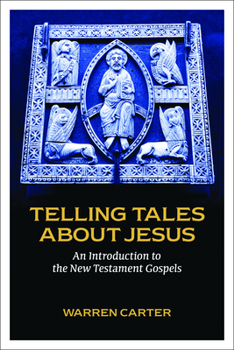 Paperback Telling Tales about Jesus: An Introduction to the New Testament Gospels Book
