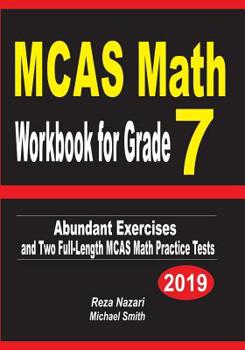 Paperback MCAS Math Workbook for Grade 7: Abundant Exercises and Two Full-Length MCAS Math Practice Tests Book