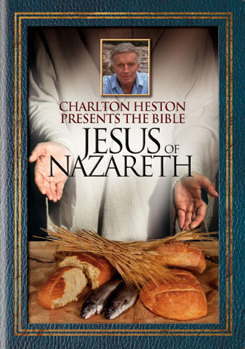 Charlton Heston Presents The Bible: Jesus of Nazareth