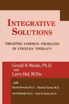 Paperback Integrative Solutions: Treating Common Problems In Couples Therapy Book