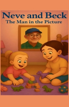 Paperback Neve and Beck: The Man in the Picture Book