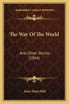 Paperback The Way Of The World: And Other Stories (1866) Book