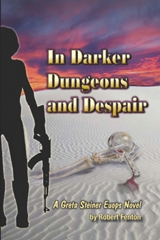 Paperback In Darker Dungeons and Despair: A Greta Steiner EUOPS Novel Book
