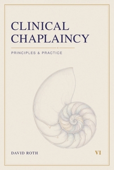 Paperback Clinical Chaplaincy: Principles & Practice Book